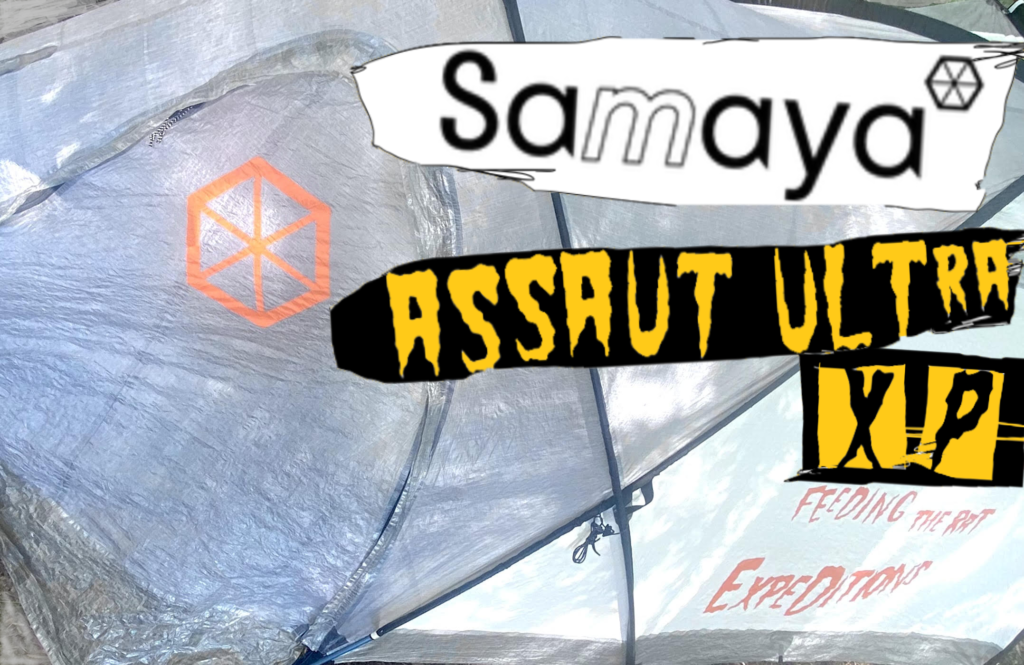 SAMAYA ASSAUT2 ULTRA XP TENT REVIEW