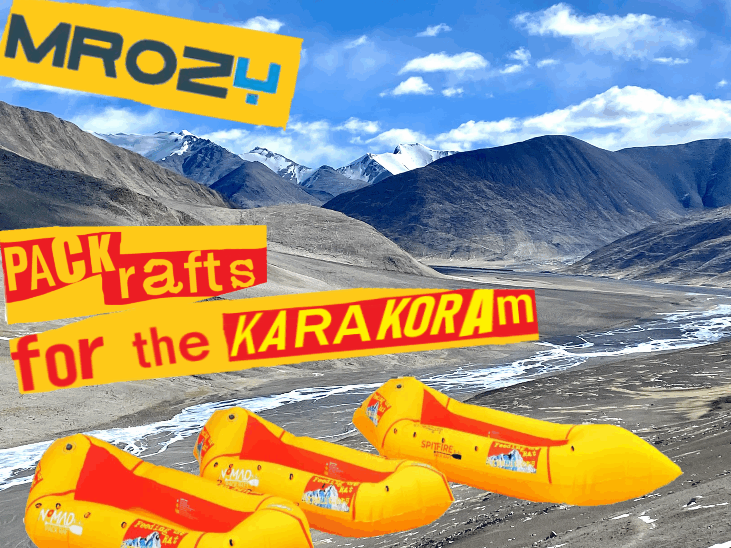 MROZY PACKRAFTS FOR THE KARAKORAM
