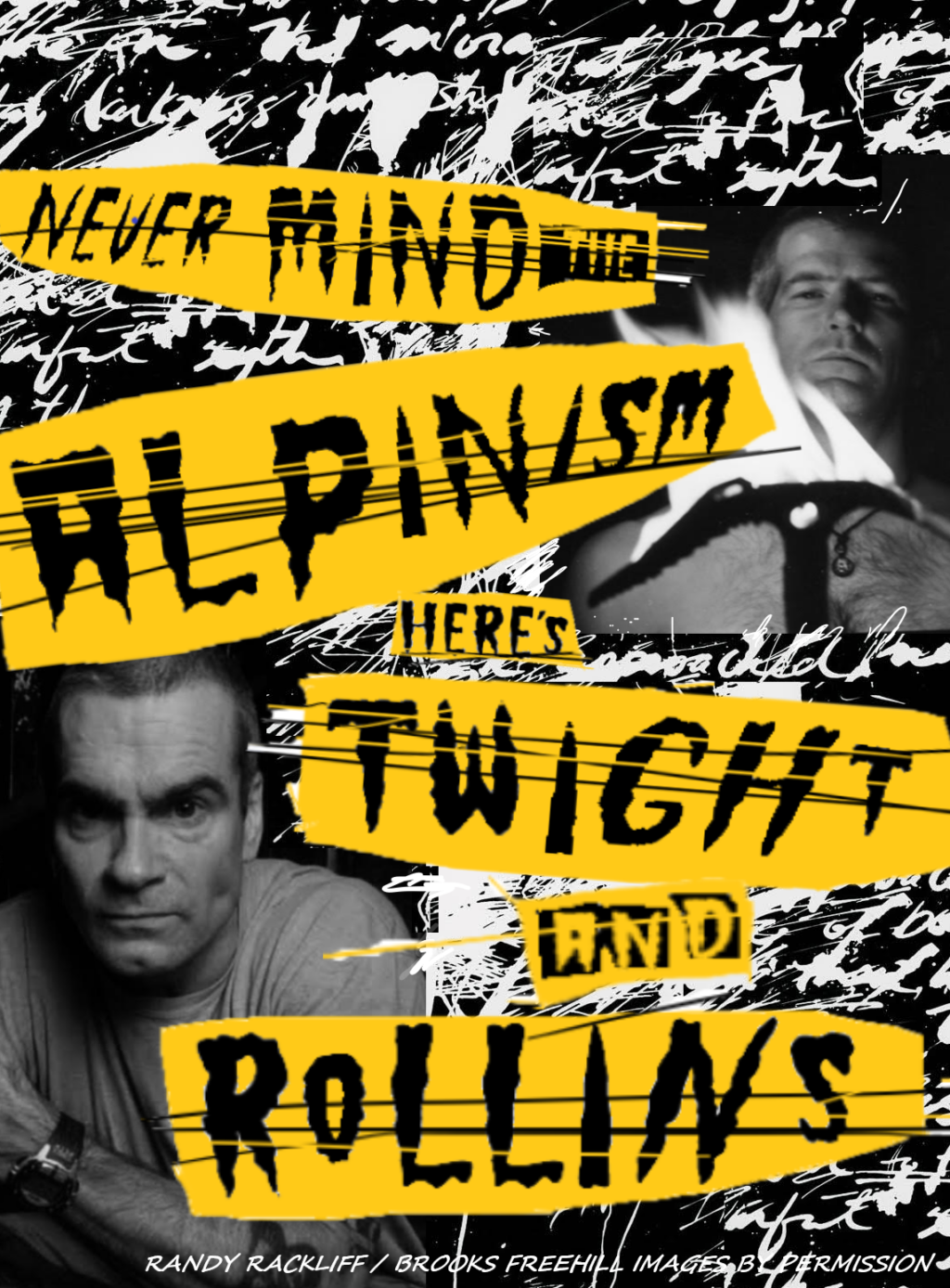 HENRY ROLLINS MARK TWIGHT PUNK ALPINISM NEVER MIND THE