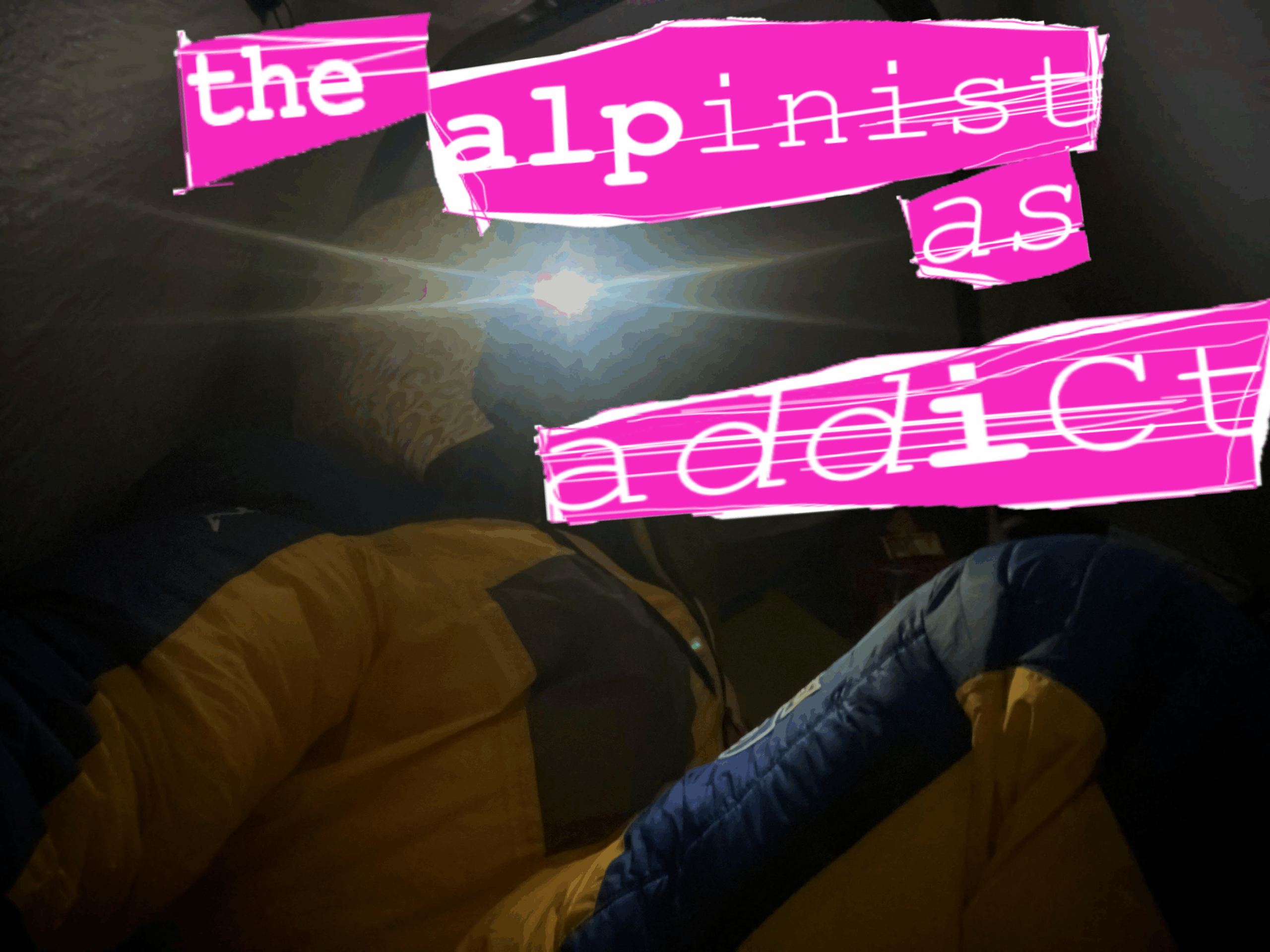 JUST SAY KNOW. THE CLIMBER AS ADDICT